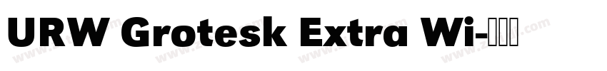 URW Grotesk Extra Wi字体转换
